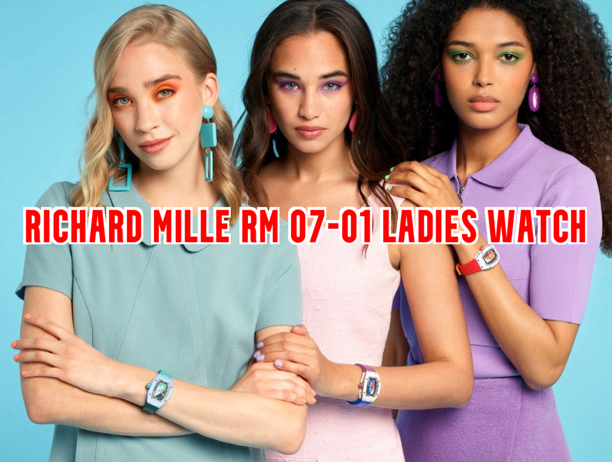 The Richard Mille RM 07-01 Ladies Watch That Redefined What a Women's Timepiece Could Be