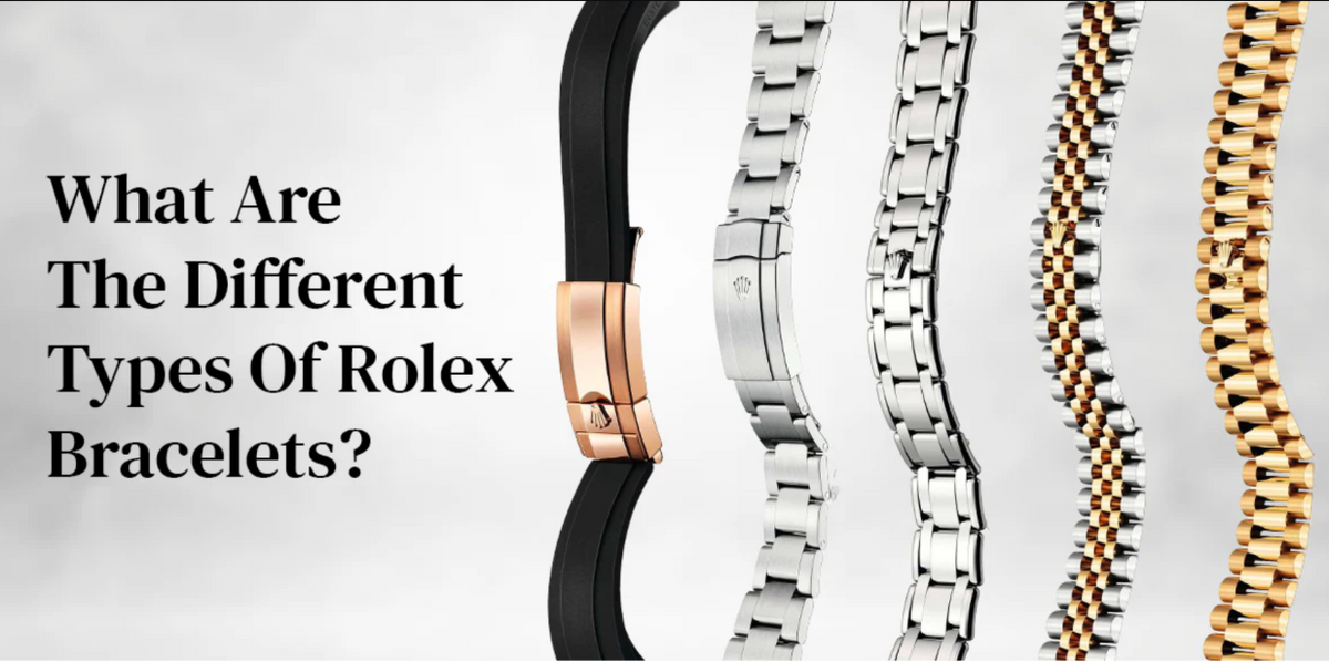What Are the Different Types of Rolex Bracelets?