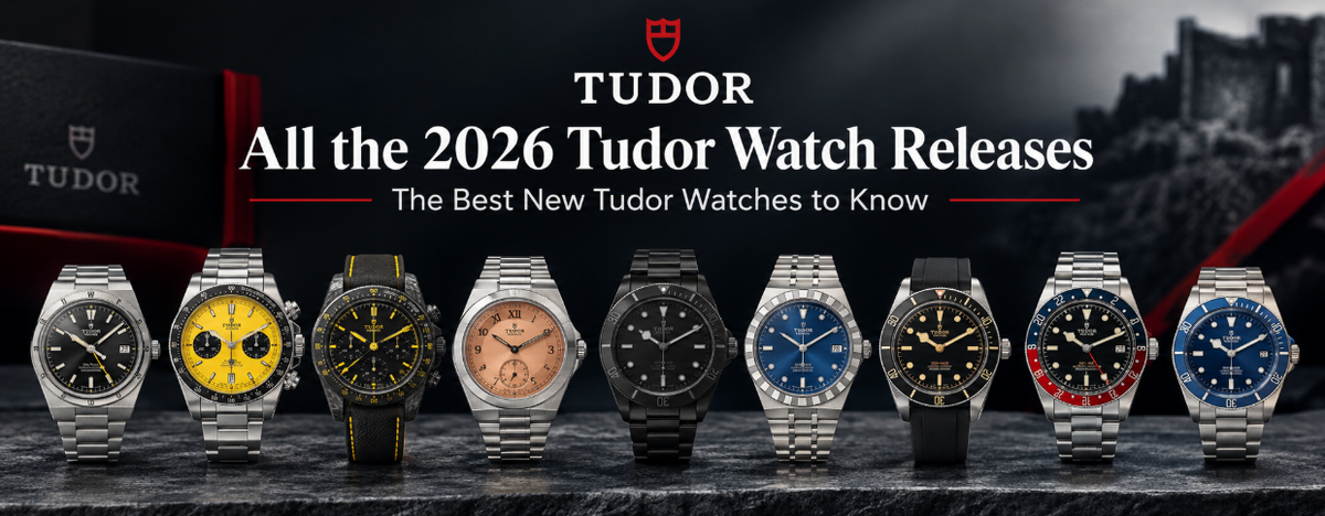 All the 2026 Tudor Watch Releases: The Best New Tudor Watches to Know