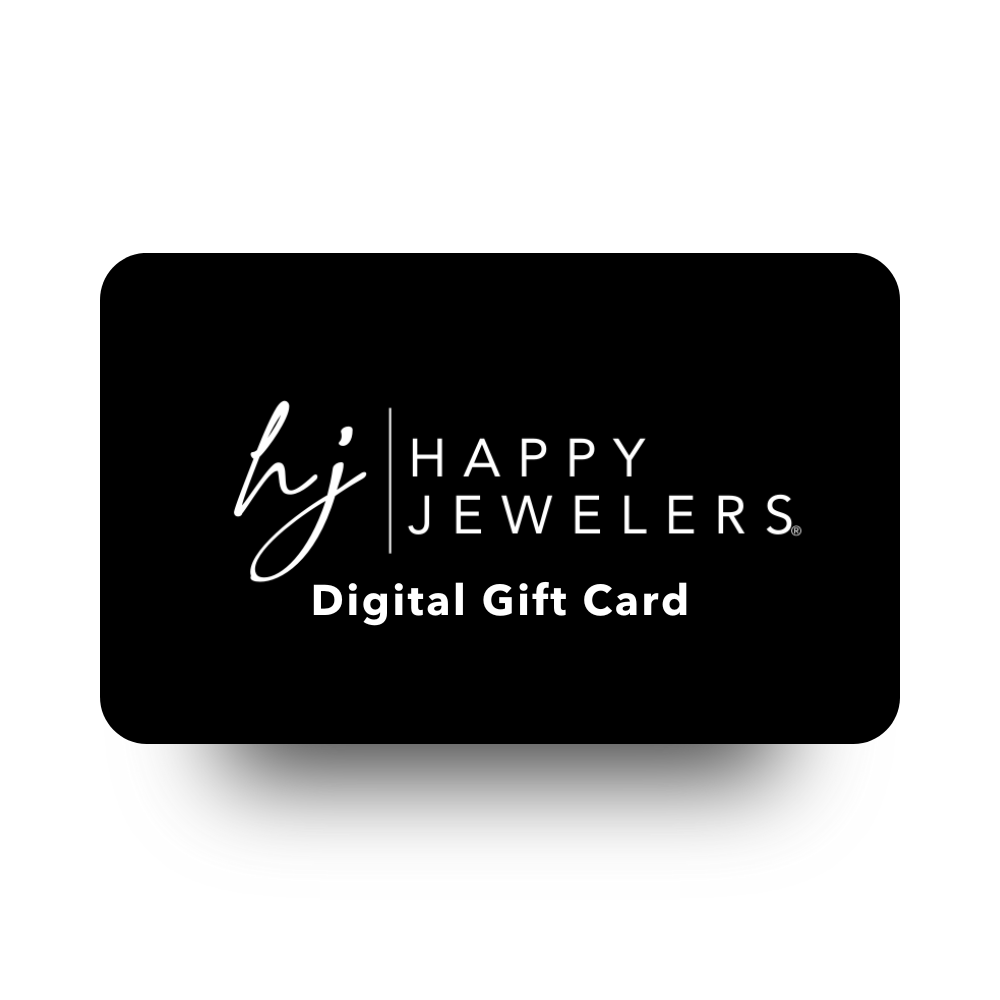 E-Gift Card - Happy Jewelers Fine Jewelry Lifetime Warranty