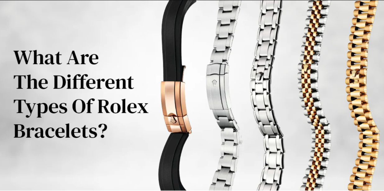 What Are the Different Types of Rolex Bracelets?